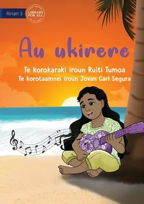 Ukulele meu - Au ukirere (Te Kiribati) - My Ukulele - Au ukirere (Te Kiribati)