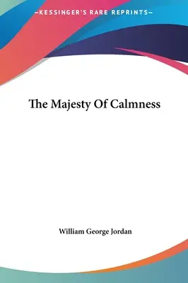 The Majesty Of Calmness