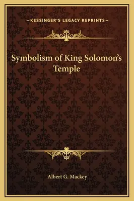 Simbolismul templului regelui Solomon - Symbolism of King Solomon's Temple