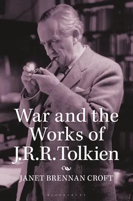 Războiul și opera lui J.R.R. Tolkien - War and the Works of J.R.R. Tolkien