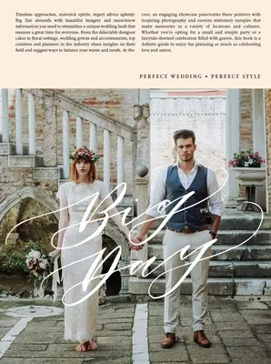 Big Day: Obținerea nunții perfecte în stil - de la styling la design - Big Day: Getting Weddings Perfect in Style - From Styling to Design