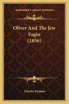 Oliver și evreul Fagin (1856) - Oliver And The Jew Fagin (1856)
