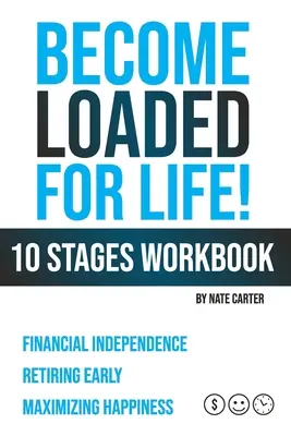 Deveniți încărcați pentru viață: Carte de lucru în zece etape - Become Loaded for Life: Ten Stages Workbook
