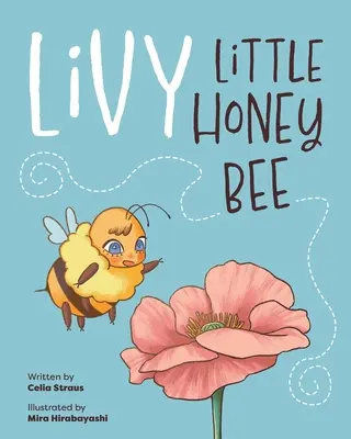 Livy, mica albină de miere - Livy Little Honey Bee
