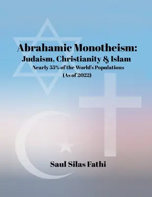 Monoteismul abrahamic: Iudaism, creștinism și islam Aproape 55% din populația lumii - Abrahamic Monotheism: Judaism, Christianity & Islam Nearly 55% of the World's Populations