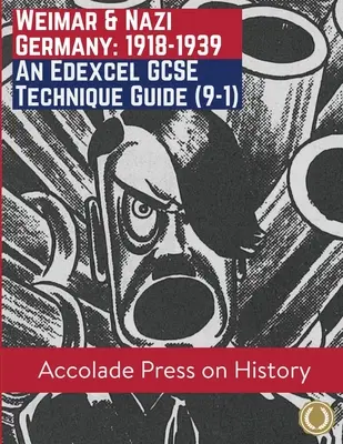 Weimar și Germania nazistă, 1918-1939: Un ghid tehnic Edexcel GCSE (9-1) - Weimar and Nazi Germany, 1918-1939: An Edexcel GCSE Technique Guide (9-1)