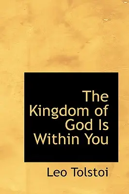 Împărăția lui Dumnezeu este înăuntrul tău - The Kingdom of God Is Within You