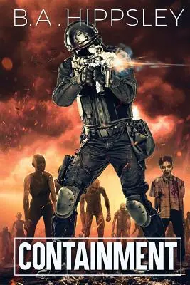 Containment: Un roman despre zombi - Containment: A Zombie Novel