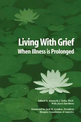 Trăind cu durerea: Când boala este prelungită - Living With Grief: When Illness is Prolonged