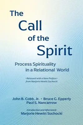 Chemarea Duhului (The Call of the Spirit): Spiritualitate procesuală într-o lume relațională - The Call of the Spirit: Process Spirituality in a Relational World