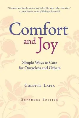 Confort și bucurie: Modalități simple de a avea grijă de noi înșine și de ceilalți - Comfort & Joy: Simple Ways to Care for Ourselves and Others