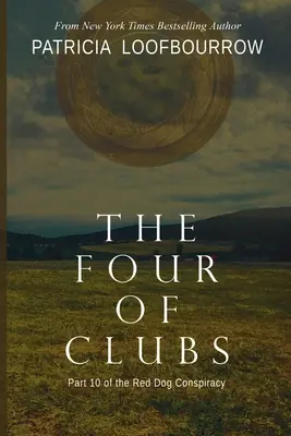 Patru de treflă: Partea a 10-a din Conspirația câinelui roșu - The Four of Clubs: Part 10 of the Red Dog Conspiracy