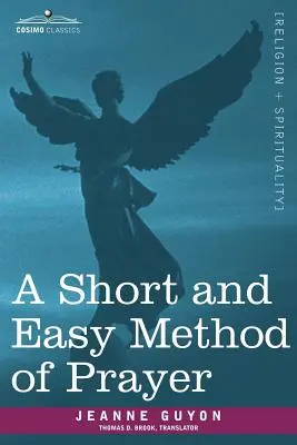 O metodă scurtă și ușoară de rugăciune - A Short and Easy Method of Prayer