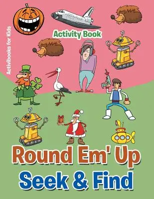 Round 'Em Up Caută și găsește Carte de activități - Round 'Em Up Seek and Find Activity Book