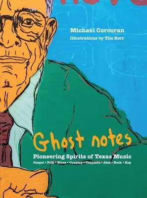 [Note fantomă]: Spirite pionierești ale muzicii texane - [Ghost Notes]: Pioneering Spirits of Texas Music