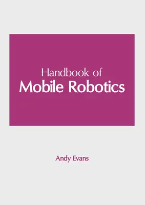 Manual de robotică mobilă - Handbook of Mobile Robotics