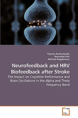 Neurofeedback și biofeedback HRV după accident vascular cerebral - Neurofeedback and HRV Biofeedback after Stroke