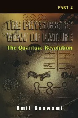 Punctul de vedere al fizicienilor asupra naturii, partea 2: Revoluția cuantică - The Physicists' View of Nature Part 2: The Quantum Revolution