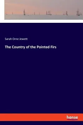 Țara bradelor ascuțite - The Country of the Pointed Firs