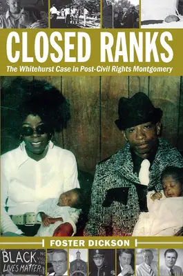 Rânduri închise: Cazul Whitehurst în Montgomery după drepturile civile - Closed Ranks: The Whitehurst Case in Post-Civil Rights Montgomery