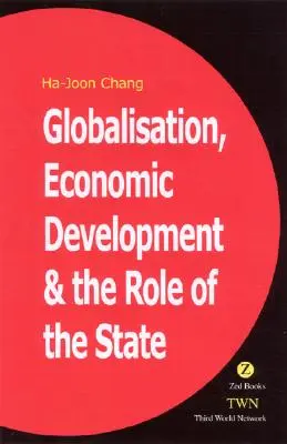 Globalizarea, dezvoltarea economică și rolul statului - Globalization, Economic Development, and the Role of the State