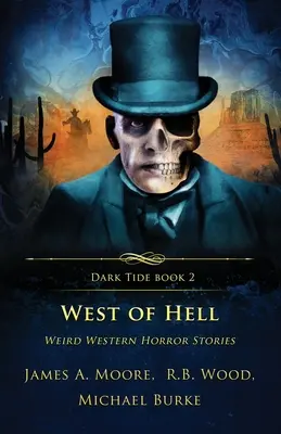West of Hell: Povestiri ciudate de groază western - West of Hell: Weird Western Horror Stories
