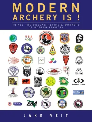 TIRUL CU ARCA MODERN ESTE UN JOC AL MINȚII (revizuit): Pentru toți eroii și lucrătorii necunoscuți ai tirului cu arcul modern - MODERN ARCHERY IS A Mind Game (revised): To All the Unsung Hero's & Workers of Modern Archery