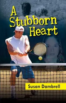 O inimă încăpățânată - A Stubborn Heart