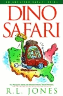 Dino Safari: Locuri distractive pentru adulți și copii pentru a învăța despre dinozauri - Dino Safari: Fun Places for Adults and Children to Learn about Dinosaurs