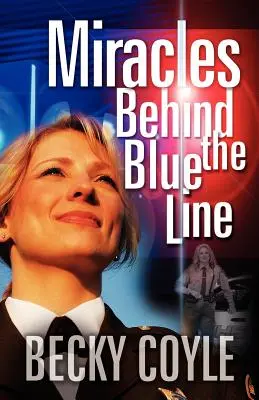 Miracole în spatele liniei albastre - Miracles Behind the Blue Line