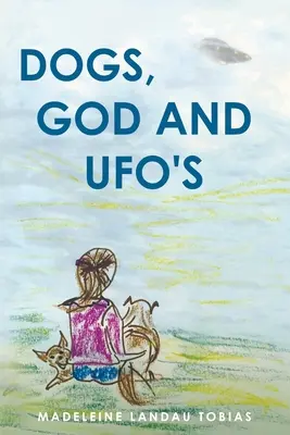 Câini, Dumnezeu și OZN-uri - Dogs, God and UFOs