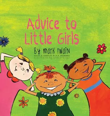 Sfaturi pentru fetițe: Include o activitate, un test și o listă de cuvinte educative - Advice to Little Girls: Includes an Activity, a Quiz, and an Educational Word List