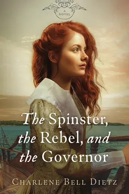 Fata bătrână, rebelul și guvernatorul (The Spinster, the Rebel, and the Governor) - The Spinster, the Rebel, and the Governor