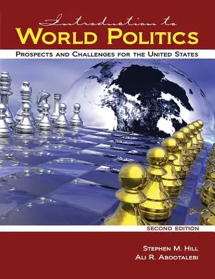 Introducere în politica mondială: Perspective și provocări pentru Statele Unite - Introduction to World Politics: Prospects and Challenges for the United States