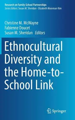 Diversitatea etnoculturală și legătura dintre casă și școală - Ethnocultural Diversity and the Home-To-School Link