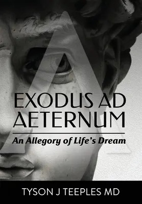 Exodul ad Aeternum: o alegorie a visului vieții - Exodus ad Aeternum: An Allegory of Life's Dream