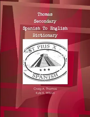 Thomas Dicționar secundar de la spaniolă la engleză - Thomas Secondary Spanish To English Dictionary