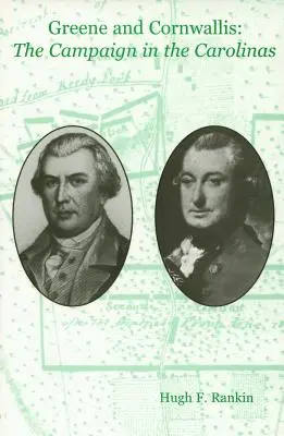 Greene și Cornwallis: Campania din Carolina de Nord - Greene and Cornwallis: The Campaign in the Carolinas