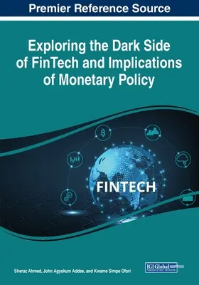 Explorarea laturii întunecate a FinTech și implicațiile politicii monetare - Exploring the Dark Side of FinTech and Implications of Monetary Policy