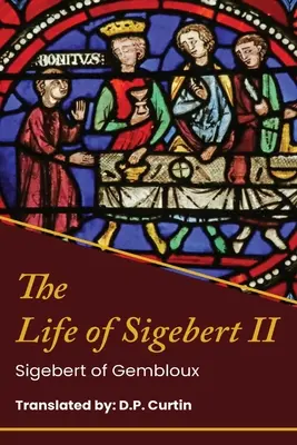 Viața regelui Sigebert al II-lea - The Life of King Sigebert II