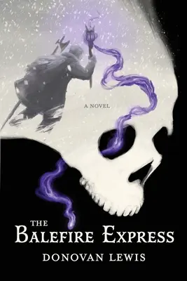 Expresul Balefire - The Balefire Express