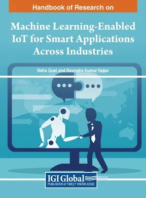 Handbook of Research on Machine Learning-Enabled IoT pentru aplicații inteligente în toate industriile - Handbook of Research on Machine Learning-Enabled IoT for Smart Applications Across Industries