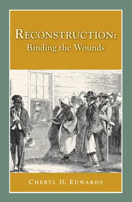 Reconstrucție: Legarea rănilor - Reconstruction: Binding the Wounds