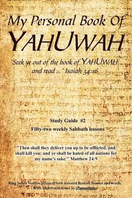 Cartea mea personală a lui YAHUWAH: Ghid de studiu #2 - My Personal Book Of YAHUWAH: Study Guide #2