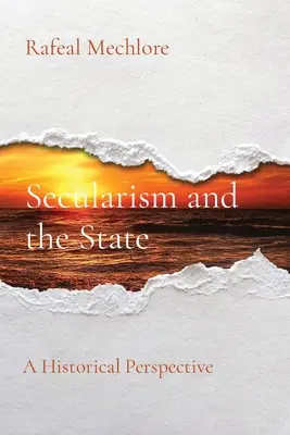 Secularismul și statul: O perspectivă istorică - Secularism and the State: A Historical Perspective