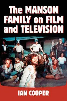 Familia Manson în film și televiziune - The Manson Family on Film and Television