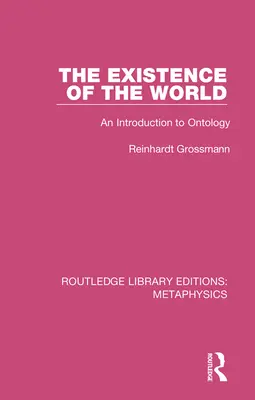 Existența lumii: O introducere în ontologie - The Existence of the World: An Introduction to Ontology