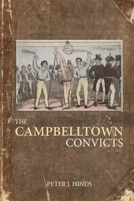 Condamnații din Campbelltown - The Campbelltown Convicts