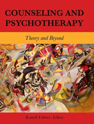 Consiliere și psihoterapie: Teorie și dincolo de ea - Counseling and Psychotherapy: Theory and Beyond