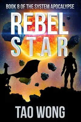 Rebel Star: O operă spațială post-apocaliptică LitRPG (System Apocalypse Book 8) - Rebel Star: A LitRPG Post-Apocalyptic Space Opera (System Apocalypse Book 8)